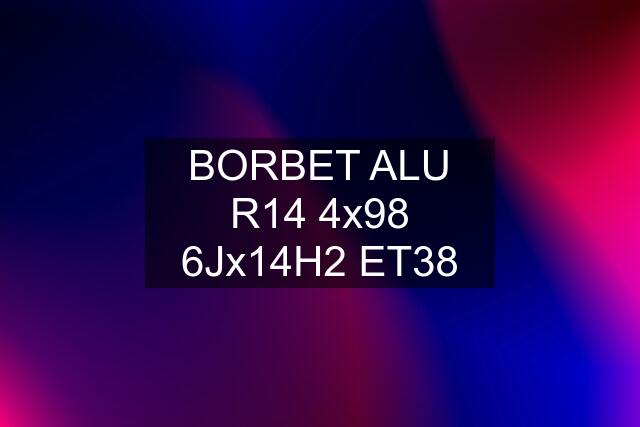 BORBET ALU R14 4x98 6Jx14H2 ET38