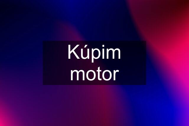 Kúpim motor