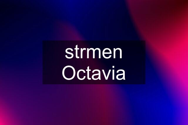 strmen Octavia