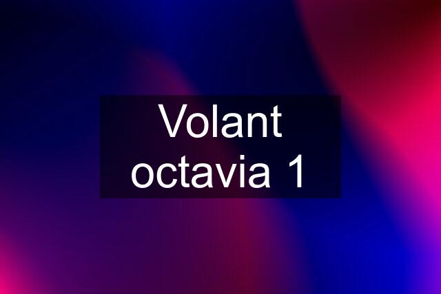 Volant octavia 1