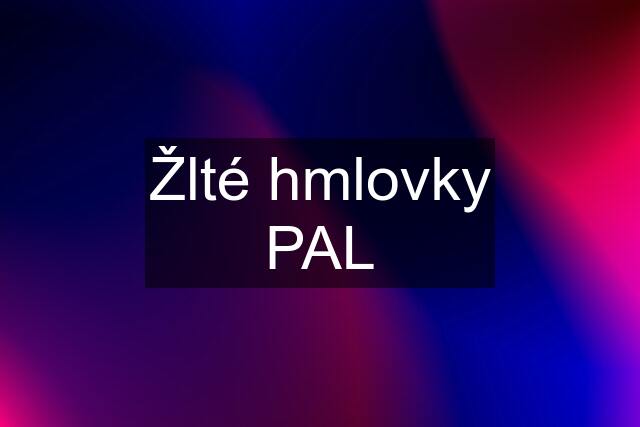 Žlté hmlovky PAL