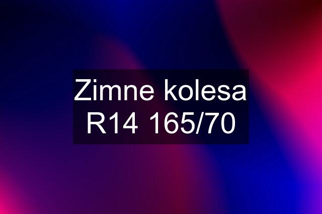 Zimne kolesa R14 165/70