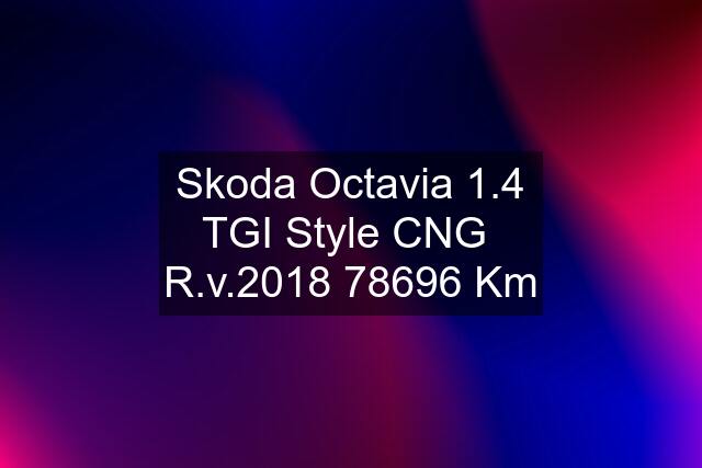 Skoda Octavia 1.4 TGI Style CNG  R.v.2018 78696 Km