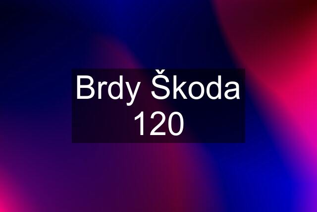 Brdy Škoda 120