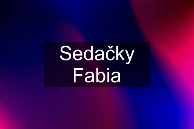 Sedačky Fabia