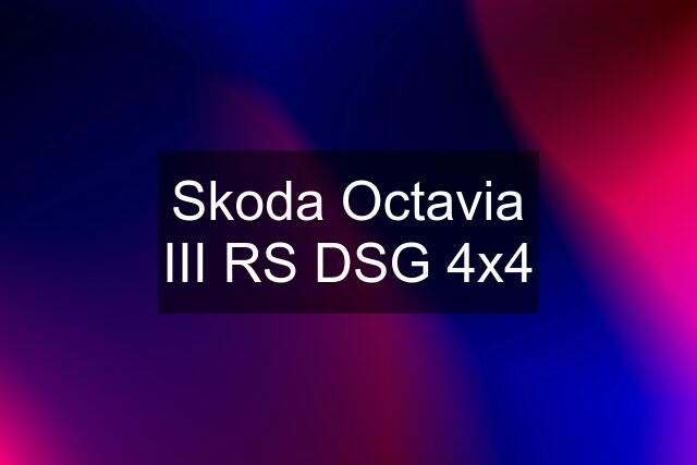 Skoda Octavia III RS DSG 4x4