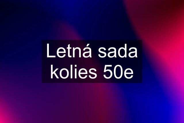 Letná sada kolies 50e