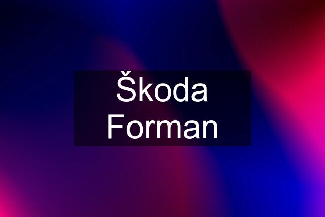 Škoda Forman