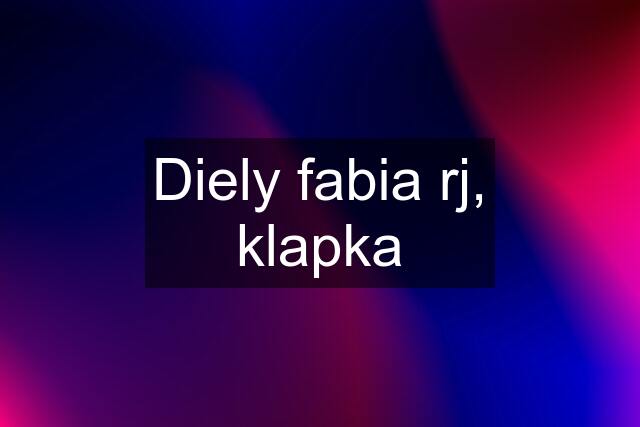 Diely fabia rj, klapka
