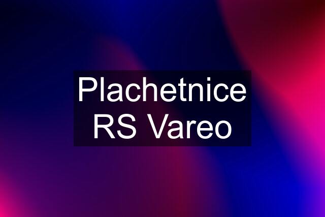 Plachetnice RS Vareo