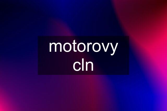 motorovy cln