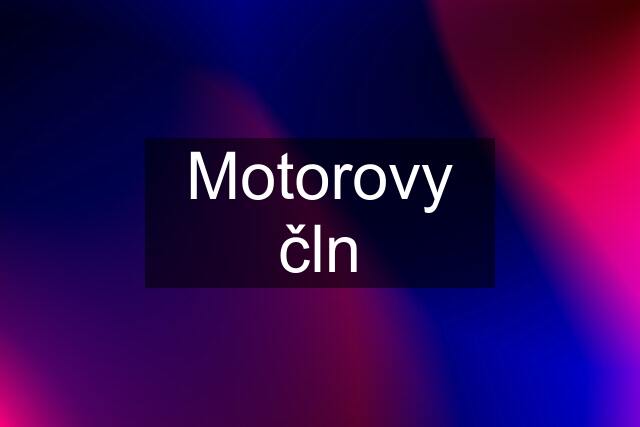 Motorovy čln