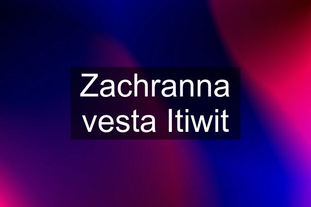 Zachranna vesta Itiwit