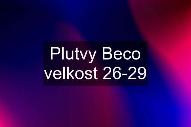 Plutvy Beco velkost 26-29