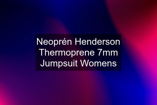 Neoprén Henderson Thermoprene 7mm Jumpsuit Womens