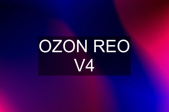 OZON REO V4