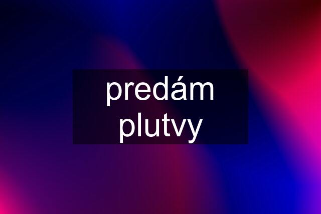 predám plutvy