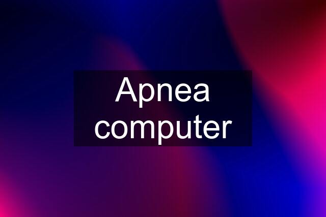 Apnea computer