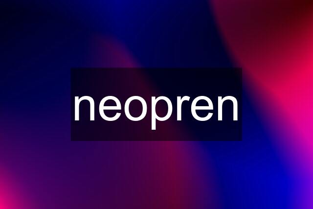 neopren