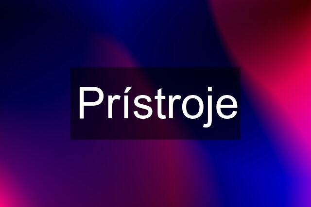 Prístroje