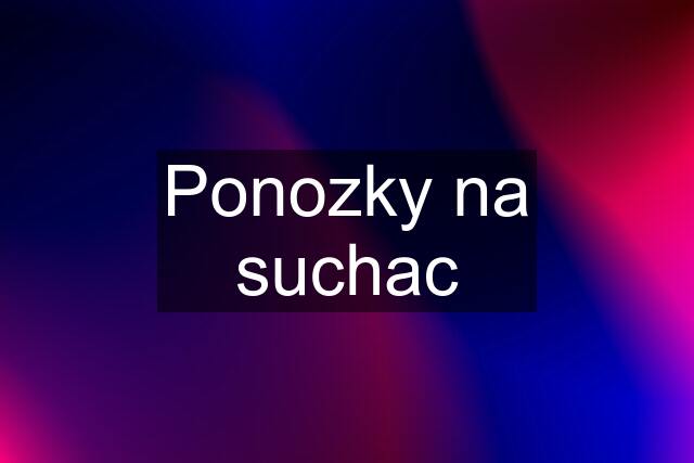 Ponozky na suchac