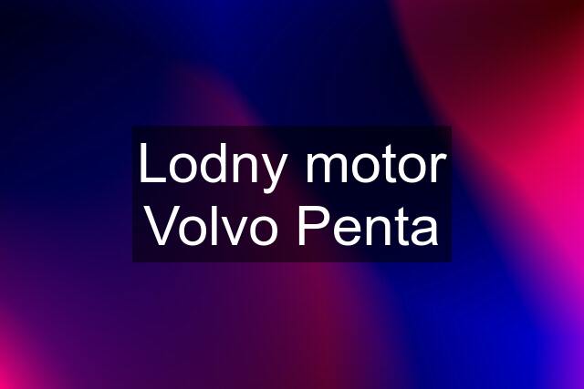 Lodny motor Volvo Penta