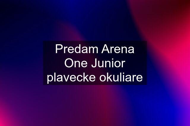 Predam Arena One Junior plavecke okuliare