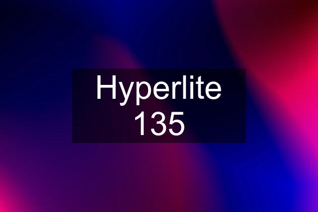 Hyperlite 135