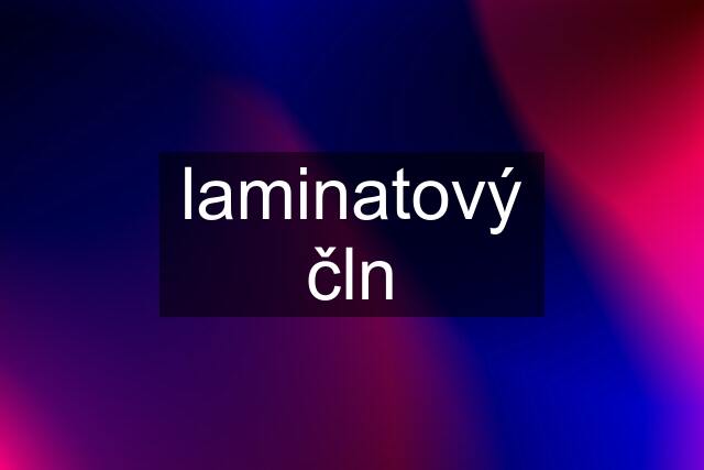 laminatový čln