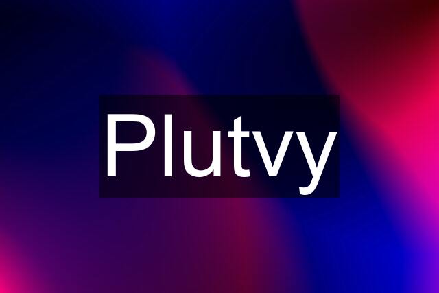 Plutvy