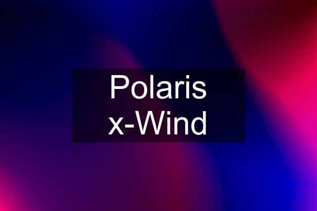 Polaris x-Wind