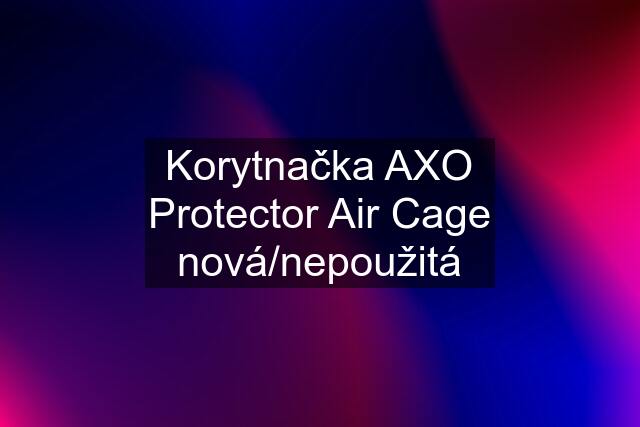 Korytnačka AXO Protector Air Cage nová/nepoužitá