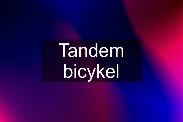 Tandem bicykel