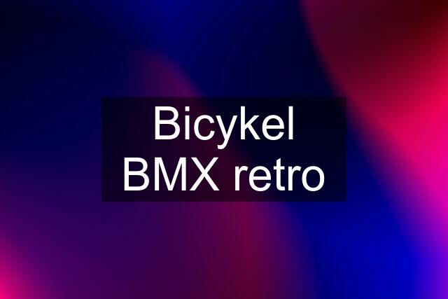 Bicykel BMX retro