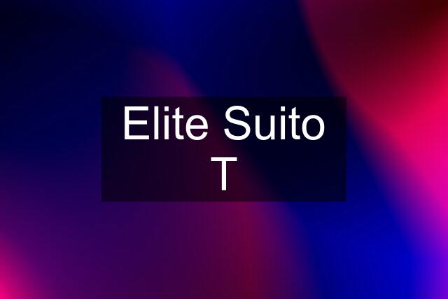 Elite Suito T