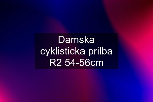 Damska cyklisticka prilba R2 54-56cm