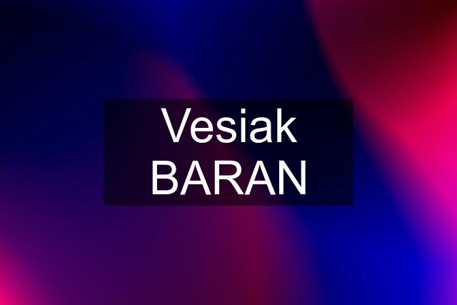 Vesiak BARAN