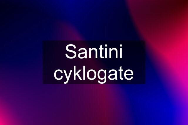 Santini cyklogate