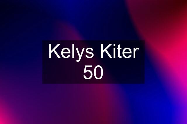 Kelys Kiter 50