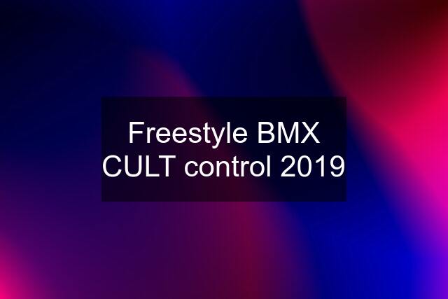 Freestyle BMX CULT control 2019