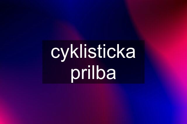 cyklisticka prilba