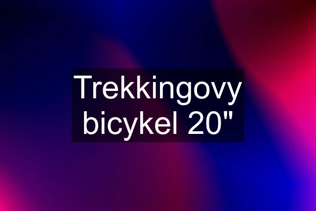 Trekkingovy bicykel 20"