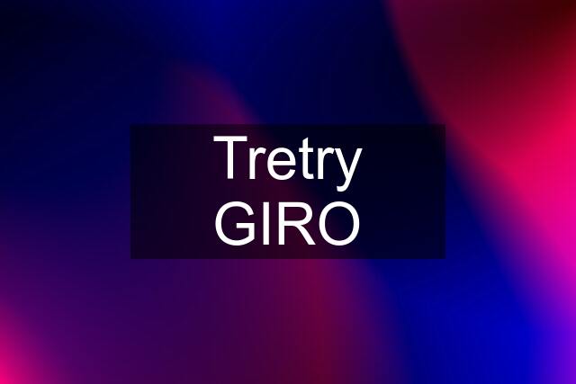 Tretry GIRO