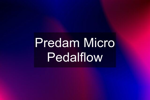 Predam Micro Pedalflow