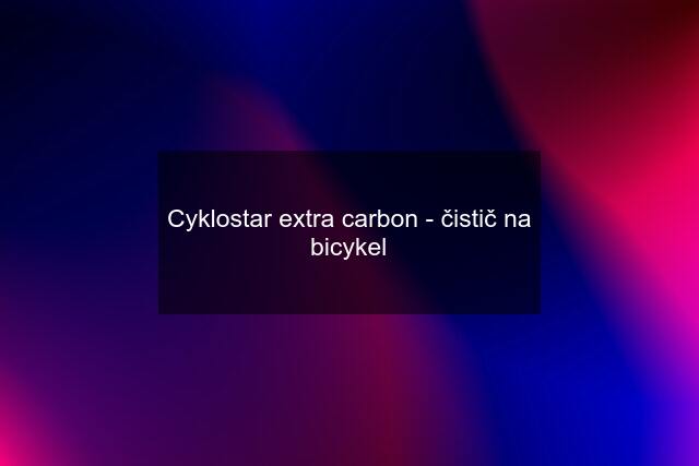 Cyklostar extra carbon - čistič na bicykel