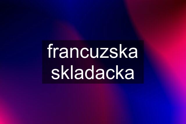 francuzska skladacka