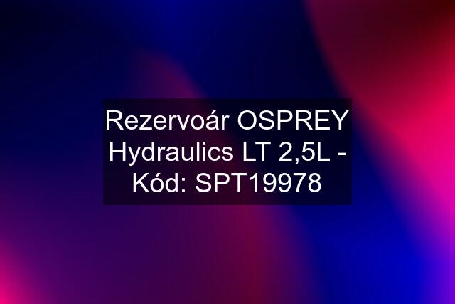 Rezervoár OSPREY Hydraulics LT 2,5L - Kód: SPT19978