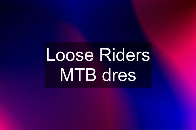 Loose Riders MTB dres