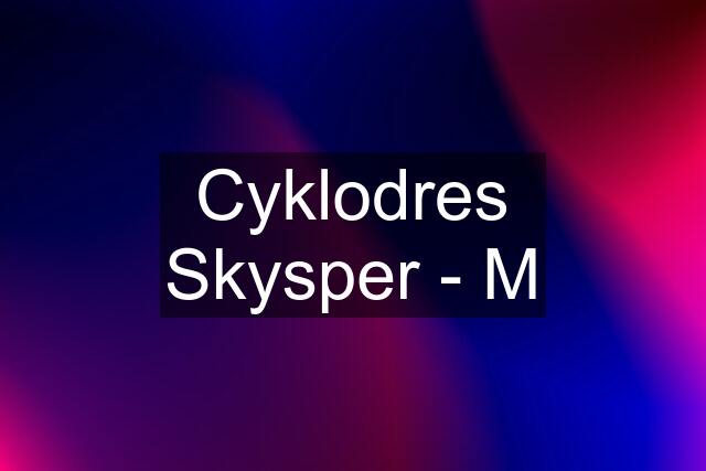 Cyklodres Skysper - "M"