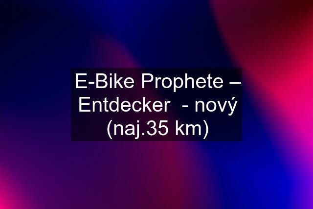 E-Bike Prophete – Entdecker  - nový (naj.35 km)